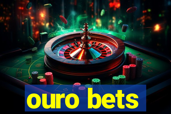 ouro bets